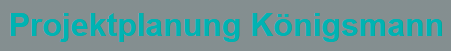 Logo Projektplanung Königsmann